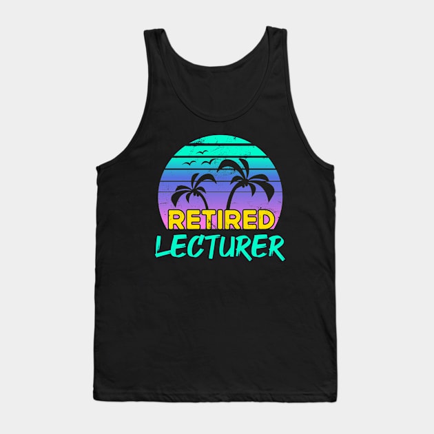 Retired Lecturer Retirement Gift Retro Tank Top by qwertydesigns